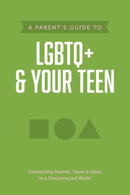 Cover image for A Parent's Guide to LGBTQ+ and Your Teen, isbn: 9781496467386