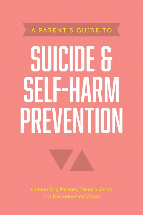 Cover image for A Parent's Guide to Suicide & Self-Harm Prevention, isbn: 9781496467669