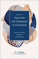 Cover image for How to Teach the Old Testament to Christians, isbn: 9781496473882