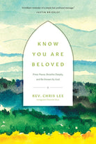 Cover image for Know You Are Beloved, isbn: 9781496474643