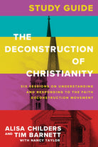 Cover image for The Deconstruction of Christianity Study Guide, isbn: 9781496475022