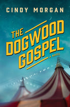 Cover image for The Dogwood Gospel, isbn: 9781496476029
