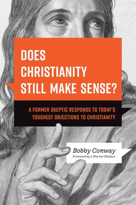 Cover image for Does Christianity Still Make Sense?, isbn: 9781496476432