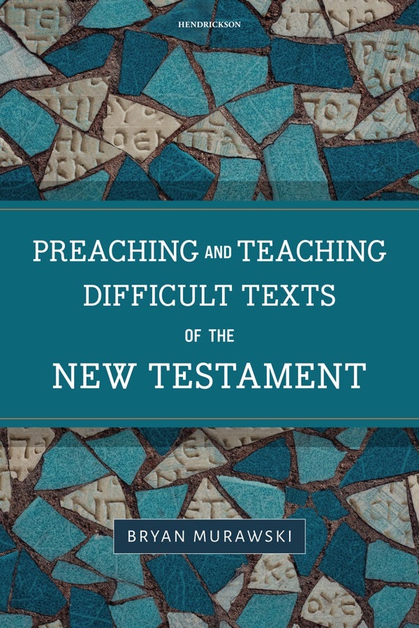 Cover image for Preaching and Teaching Difficult Texts of the New Testament, isbn: 9781496476593