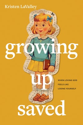 Cover image for Growing Up Saved, isbn: 9781496478566