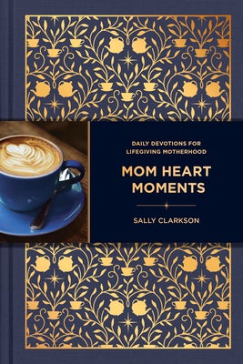 Cover image for Mom Heart Moments, isbn: 9781496483225