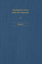 Cover image for Theological Lexicon of the New Testament: Volume 2, isbn: 9781496483348