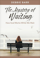 Cover image for The Mystery of Waiting, isbn: 9781496483614
