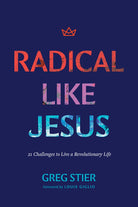 Cover image for Radical Like Jesus, isbn: 9781496484659