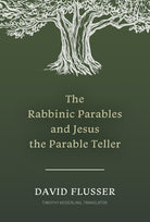 Cover image for The Rabbinic Parables and Jesus the Parable Teller, isbn: 9781496488367