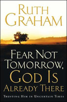 Cover image for Fear Not Tomorrow, God Is Already There, isbn: 9781501171154