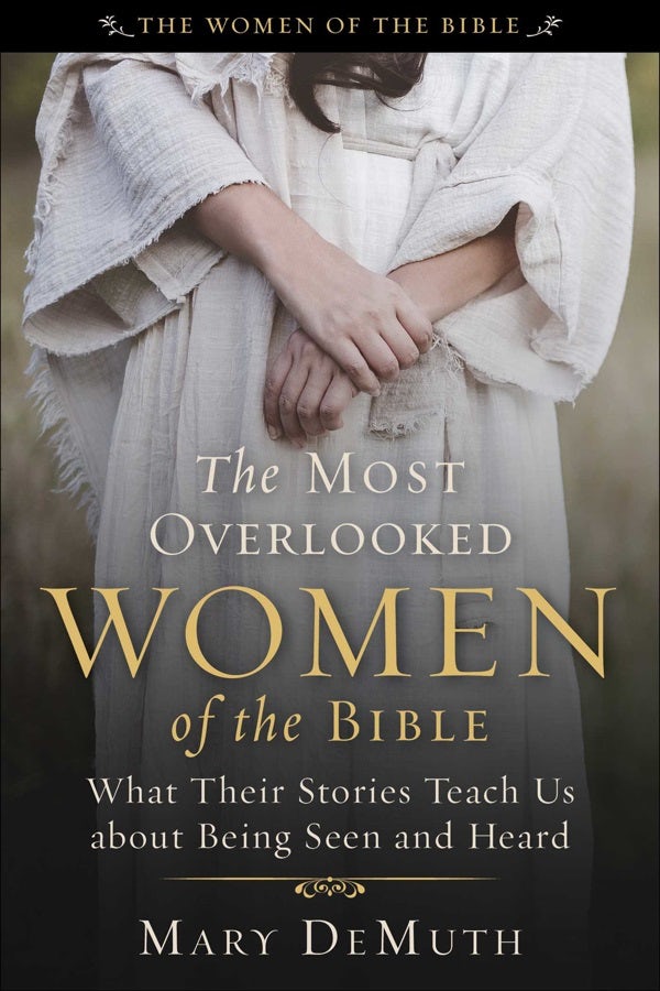 Cover image for The Most Overlooked Women of the Bible, isbn: 9781510782259