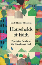 Cover image for Households of Faith, isbn: 9781514000069