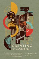 Cover image for Creating the Canon, isbn: 9781514001103
