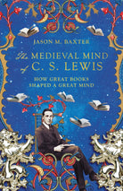Cover image for The Medieval Mind of C. S. Lewis, isbn: 9781514001646