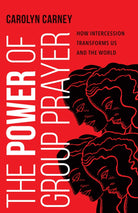 Cover image for The Power of Group Prayer, isbn: 9781514003060
