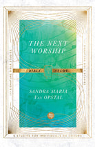 Cover image for The Next Worship Bible Study, isbn: 9781514004005