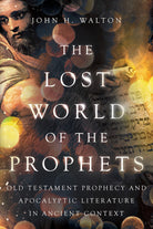 Cover image for The Lost World of the Prophets, isbn: 9781514004890