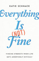 Cover image for Everything Is (Not) Fine, isbn: 9781514006146