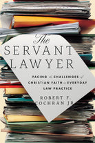 Cover image for The Servant Lawyer, isbn: 9781514007228