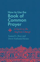 Cover image for How to Use the Book of Common Prayer, isbn: 9781514007471