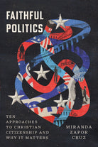 Cover image for Faithful Politics, isbn: 9781514007495