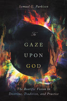 Cover image for To Gaze upon God, isbn: 9781514007662
