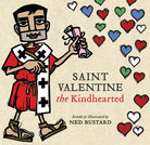 Cover image for Saint Valentine the Kindhearted, isbn: 9781514008775