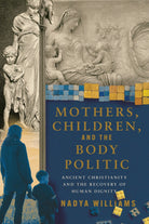 Cover image for Mothers, Children, and the Body Politic, isbn: 9781514009123