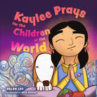 Cover image for Kaylee Prays for the Children of the World, isbn: 9781514009161