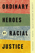Cover image for Ordinary Heroes of Racial Justice, isbn: 9781514009987