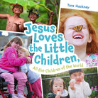 Cover image for Jesus Loves the Little Children, All the Children of the World, isbn: 9781514010495