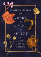Cover image for The Art of Living in Advent, isbn: 9781514011386