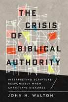 Cover image for The Crisis of Biblical Authority, isbn: 9781514011744
