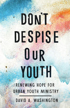 Cover image for Don't Despise Our Youth, isbn: 9781514013021