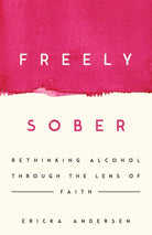 Cover image for Freely Sober, isbn: 9781514013366