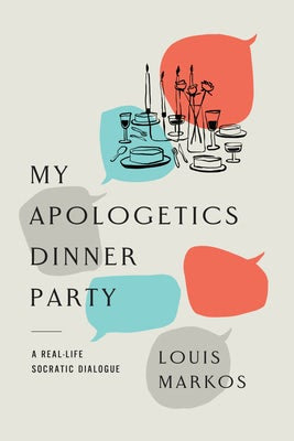 Cover image for My Apologetics Dinner Party, isbn: 9781514014448