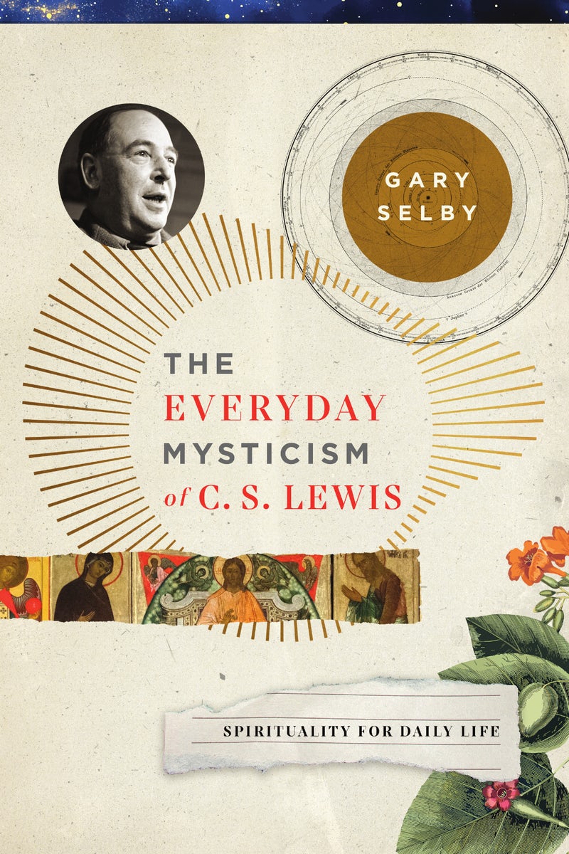 Cover image for The Everyday Mysticism of C. S. Lewis, isbn: 9781514014523