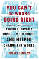 Cover image for You Can't Go Wrong Doing Right, isbn: 9781524762780