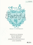 Cover image for The Faithful - Bible Study Book, isbn: 9781535933544