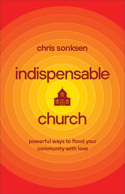 Cover image for Indispensable Church, isbn: 9781540900180