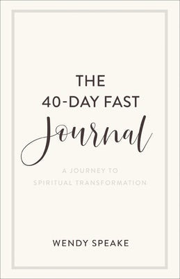 Cover image for The 40-Day Fast Journal, isbn: 9781540901217
