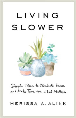 Cover image for Living Slower, isbn: 9781540902030