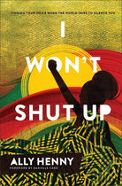 Cover image for I Won't Shut Up, isbn: 9781540902658