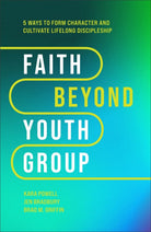 Cover image for Faith Beyond Youth Group, isbn: 9781540903518