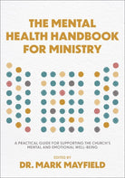 Cover image for The Mental Health Handbook for Ministry, isbn: 9781540904782
