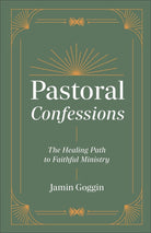 Cover image for Pastoral Confessions, isbn: 9781540905062