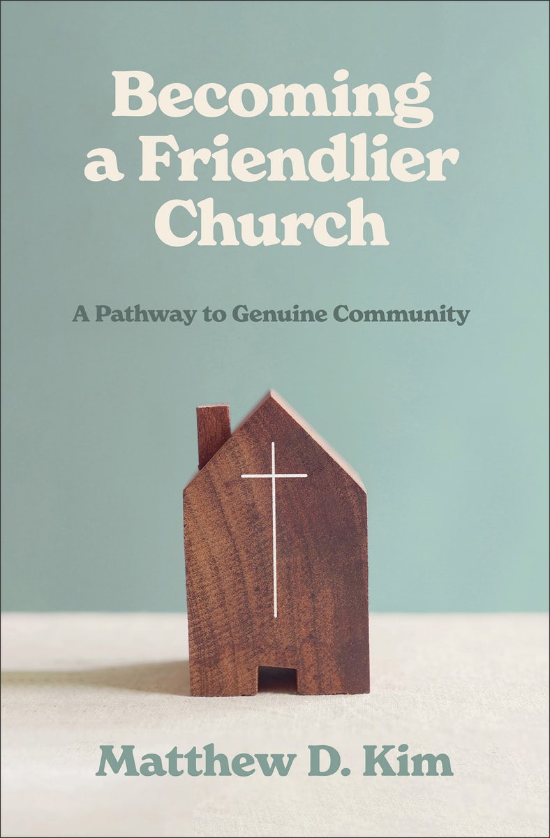 Cover image for Becoming a Friendlier Church, isbn: 9781540906144