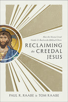 Cover image for Reclaiming the Creedal Jesus, isbn: 9781540906496