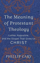 Cover image for Meaning of Protestant Theology, isbn: 9781540961617
